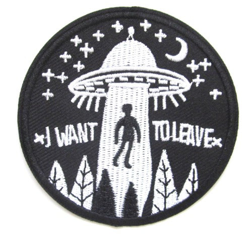 I Want To Leave Alien Embroidered Iron On Patch- Space Moon Planet Patches Sew Badge - HanDan Patches